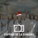Zapping de la semaine du 10 au 16 d�cembre 2016