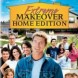 Extreme Makeover Home Edition