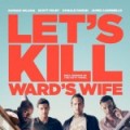 Let's Kill Ward's Wife